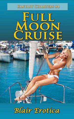 Full Moon Cruise de Blair Erotica