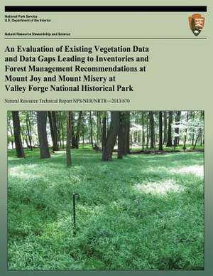 An Evaluation of Existing Vegetation Data and Data Gaps Leading to Inventories and Forest Management Recommendations at Mount Joy and Mount Misery at de Marc D. Abrams