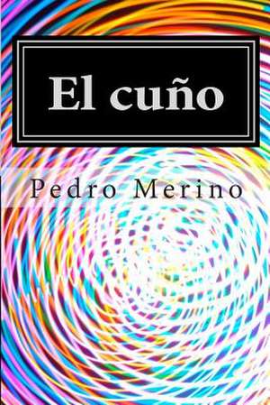 El Cuno (2) de Pedro Merino