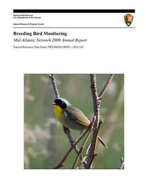 Breeding Bird Monitoring Mid-Atlantic Network 2009 Annual Report de National Park Service