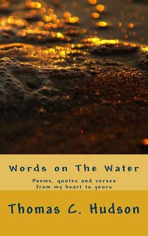 Words on the Water de MR Thomas C. Hudson