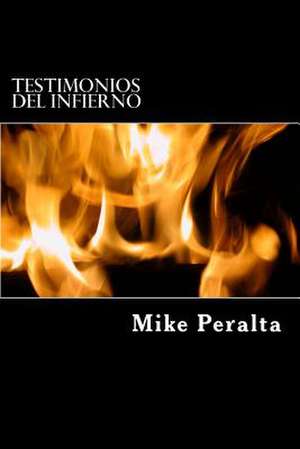 Testimonios del Infierno de Mike Peralta