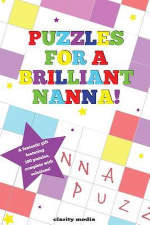 Puzzles for a Brilliant Nanna de Clarity Media