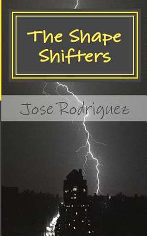 The Shape Shifters de Jose Rodriguez