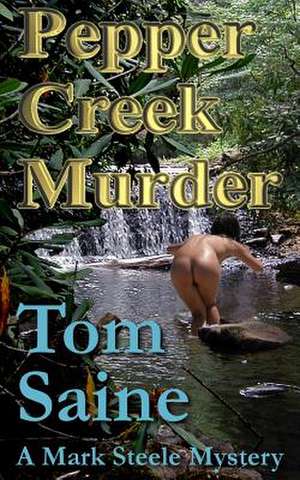 Pepper Creek Murder de Saine, Tom