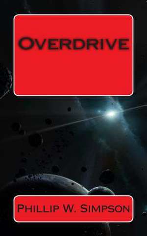 Overdrive de Phillip W. Simpson