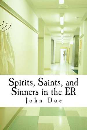 Spirits, Saints, and Sinners in the Er de John Doe