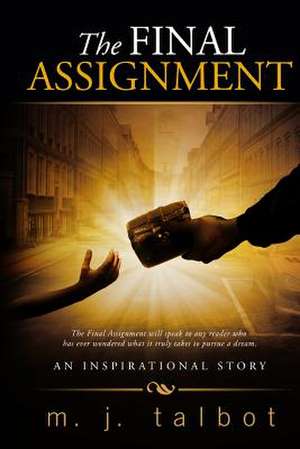 The Final Assignment: Self-Assessment de M. J. Talbot