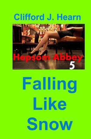 Falling Like Snow de C. J. Hearn