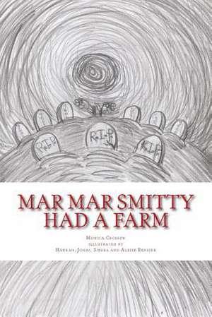 Mar Mar Smitty Had a Farm de Monica Crosson