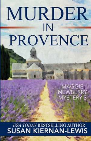 Murder in Provence de Susan Kiernan-Lewis