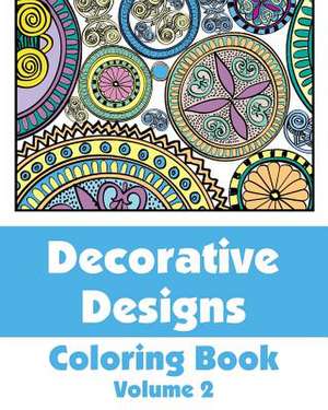 Decorative Designs Coloring Book de Various