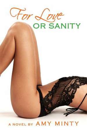 For Love or Sanity de Amy Minty