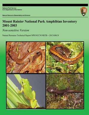 Mount Rainier National Park Amphibian Inventory 2001-2003 de National Park Service