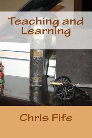 Teaching and Learning de Chris Fife