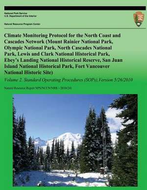 Climate Monitoring Protocol for the North Coast and Cascades Network de National Park Service