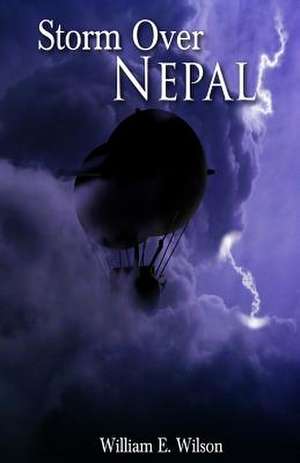 Storm Over Nepal de William E. Wilson