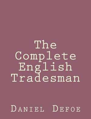 The Complete English Tradesman de Daniel Defoe