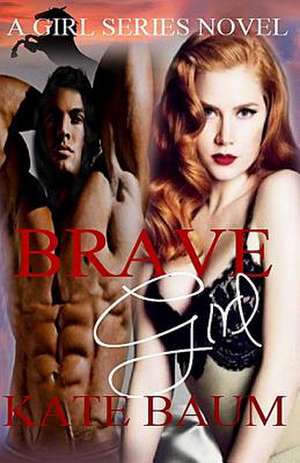 Brave Girl de Kate Baum