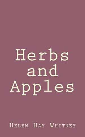 Herbs and Apples de Helen Hay Whitney