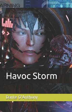 Havoc Storm de Dante D'Anthony