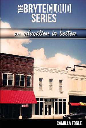 An Education in Boston de Camilla F. Fogle