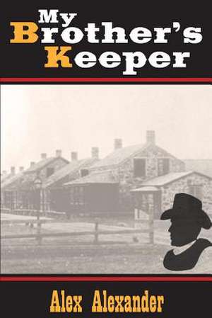 My Brother's Keeper de Alex Alexander