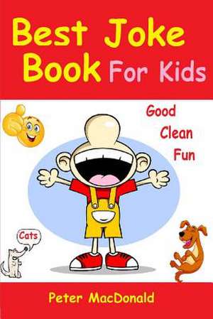 Best Joke Book for Kids de Peter MacDonald