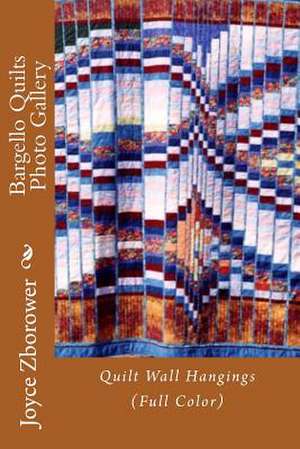 Bargello Quilts Photo Gallery de Joyce Zborower M. a.