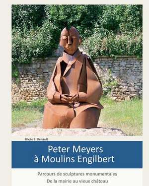 Peter Meyers a Moulins Engilbert de MR Peter Meyers