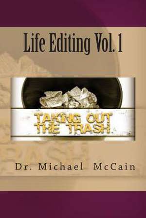 Life Editing Vol. 1 de Michael A. McCain