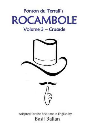 Rocambole - Volume 3 de Basil Balian