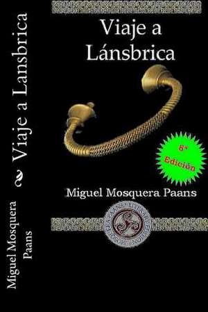 Viaje a Lansbrica de Miguel Mosquera Paans