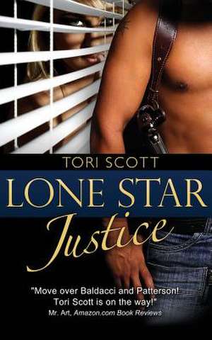 Lone Star Justice de Tori Scott