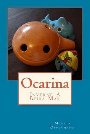 Ocarina de Marcia Oppermann