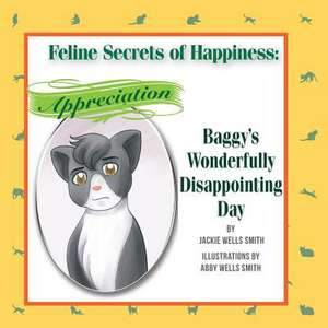 Feline Secrets of Happiness de Jackie Wells Smith