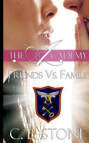 Friends vs. Family de C. L. Stone