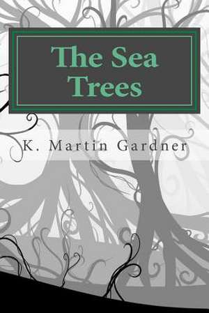 The Sea Trees de K. Martin Gardner