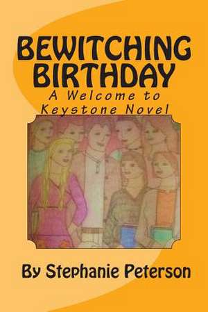 Bewitching Birthday de Stephanie Peterson