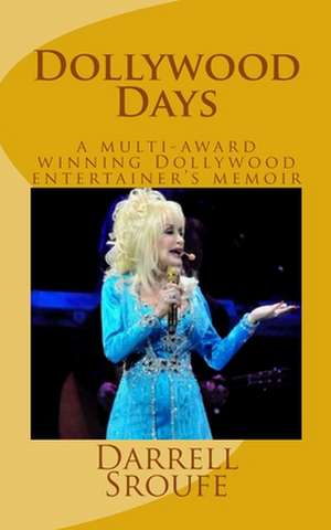 Dollywood Days de Darrell Lynn Sroufe