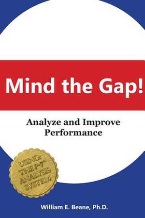 Mind the Gap! de William E. Beane Ph. D.