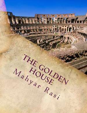 The Golden House de Mahyar Rasi