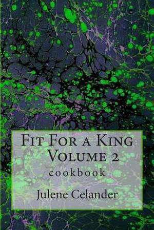 Fit for a King de Julene A. Celander