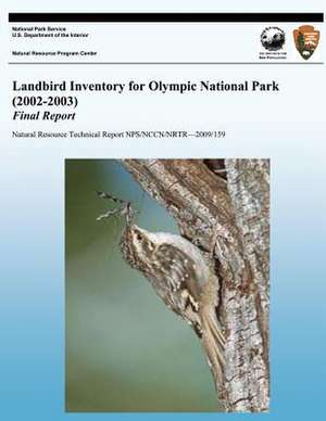 Landbird Inventory for Olympic National Park (2002-2003) Final Report de National Park Service