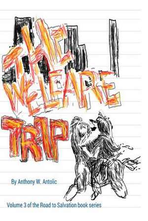 The Welfare Trap de MR Anthony W. Antolic