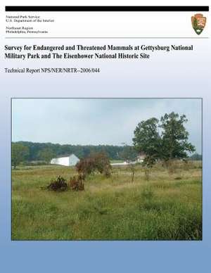 Survey for Endangered and Threatened Mammals at Gettysburg National Military Park and the Eisenhower National Historic Site de National Park Service