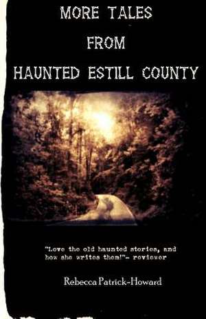 More Tales from Haunted Estill County