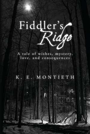 Fiddler's Ridge de K. E. Montieth