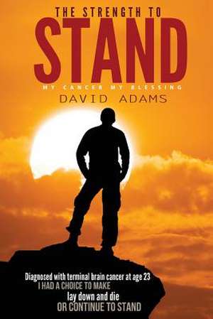 The Strength to Stand de David Adams