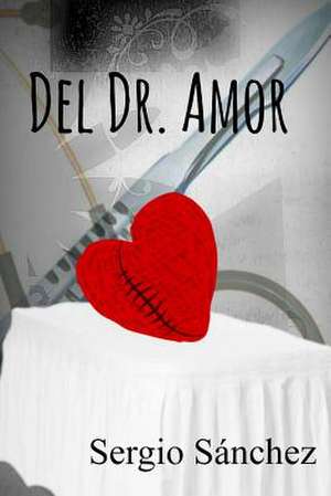 del Doctor Amor de Sergio Sanchez